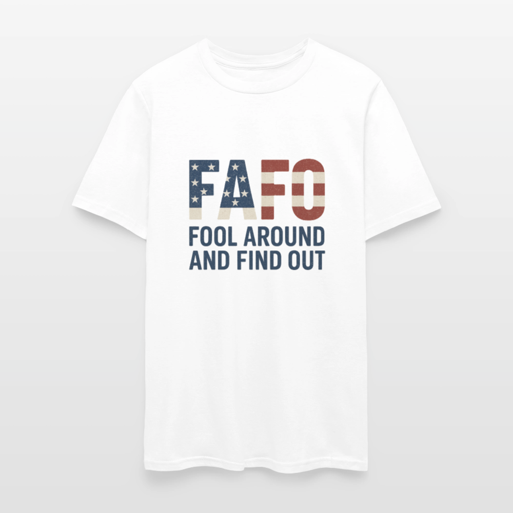 FAFO T-Shirt — Fool Around And Find Out - white