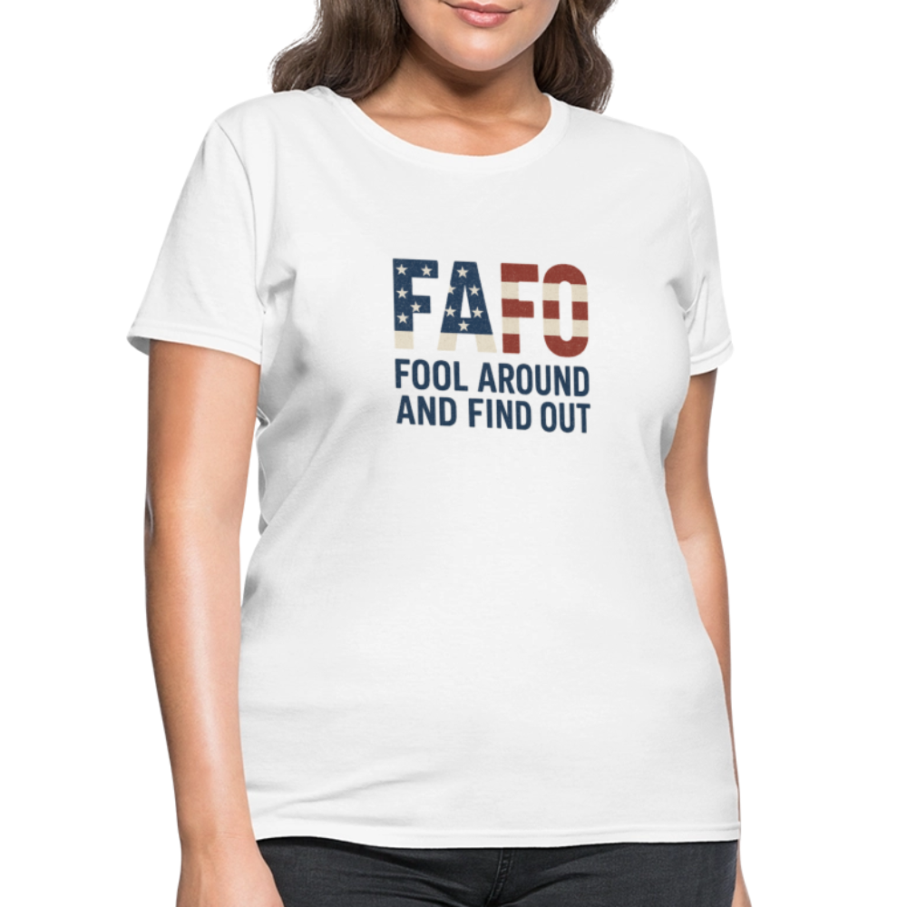 FAFO T-Shirt — Fool Around And Find Out - white