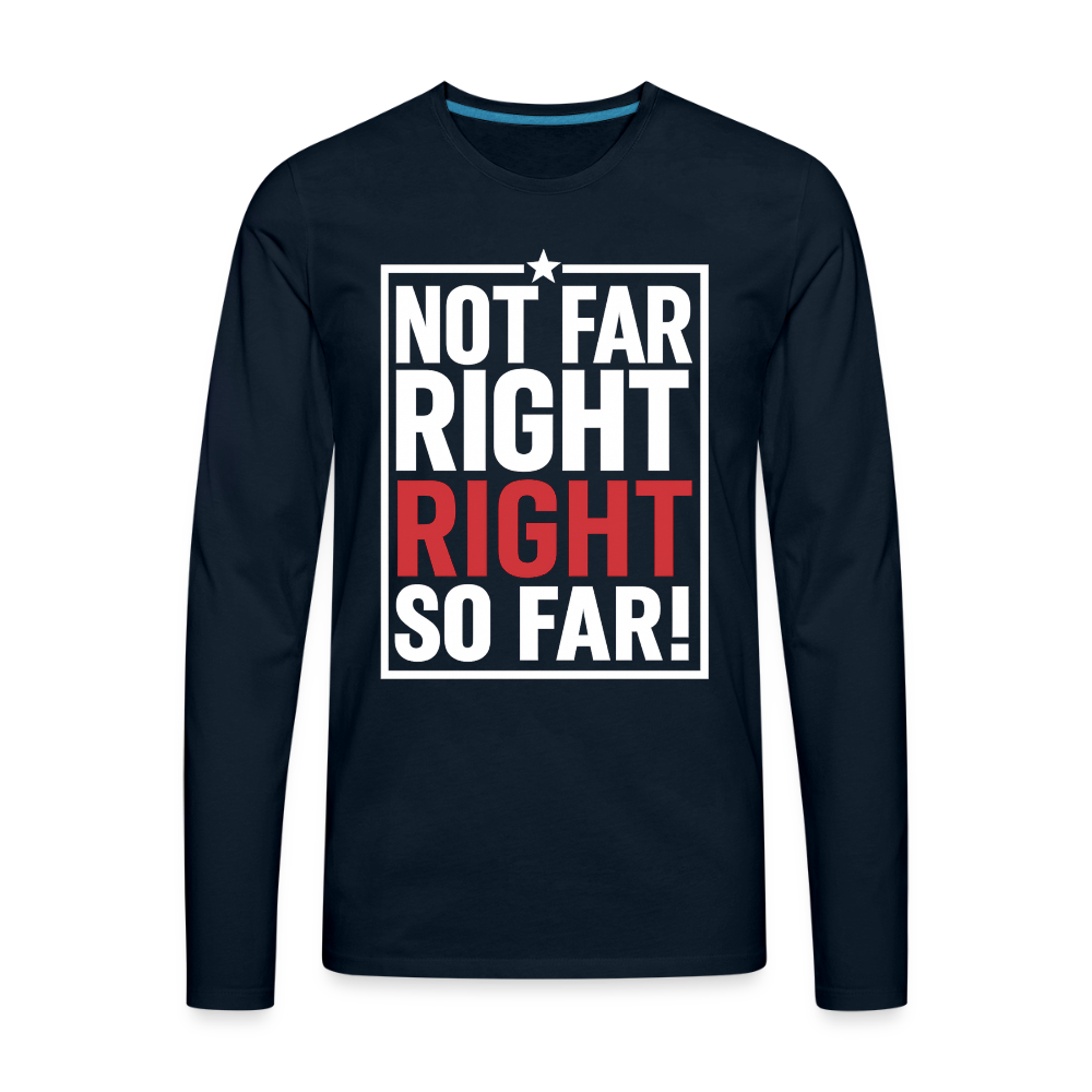 Right So Far Long Sleeve T-Shirt - deep navy