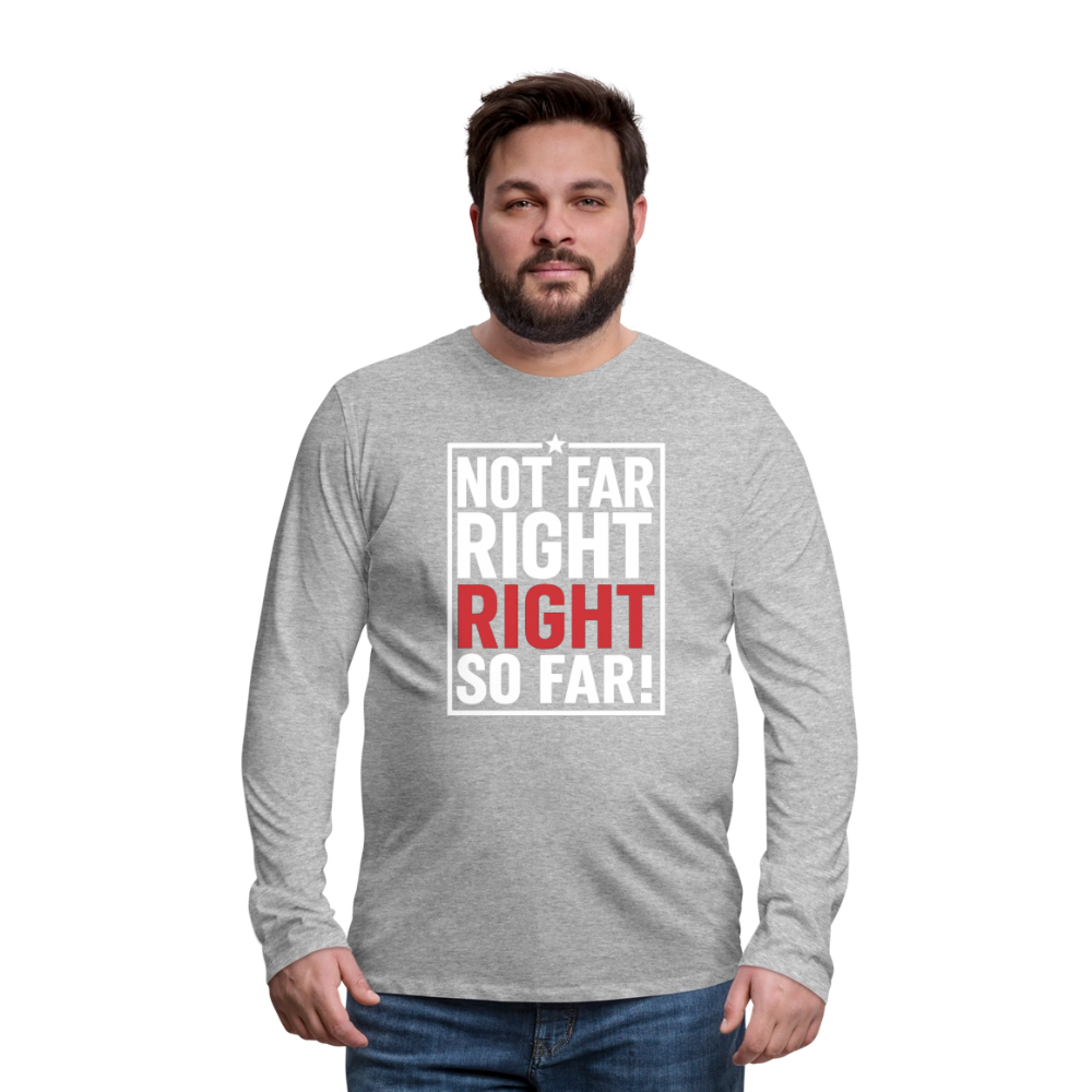 Right So Far Long Sleeve T-Shirt - heather gray