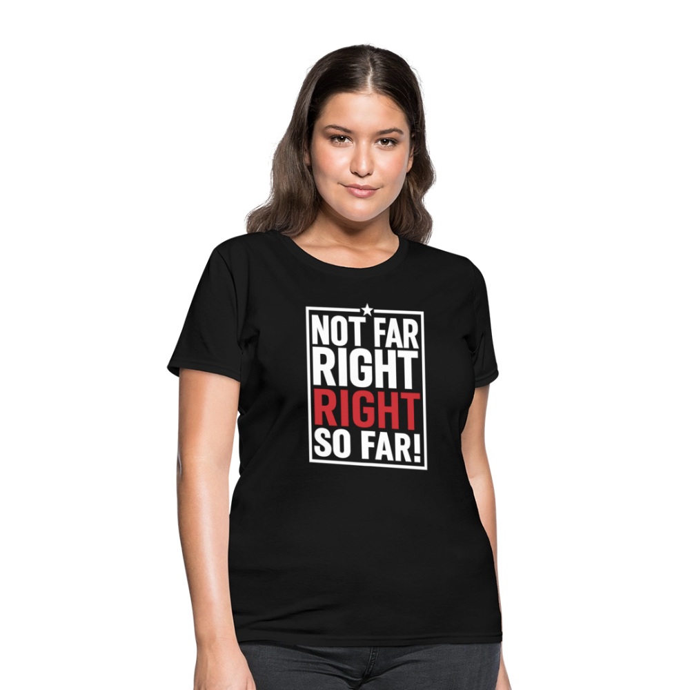 Right So Far (Women's) T-Shirt - black