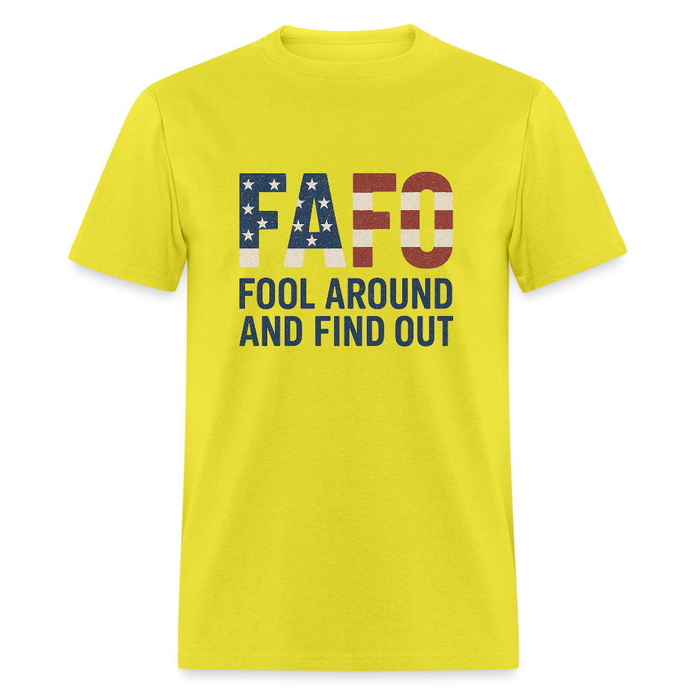 FAFO T-Shirt — Fool Around And Find Out - yellow