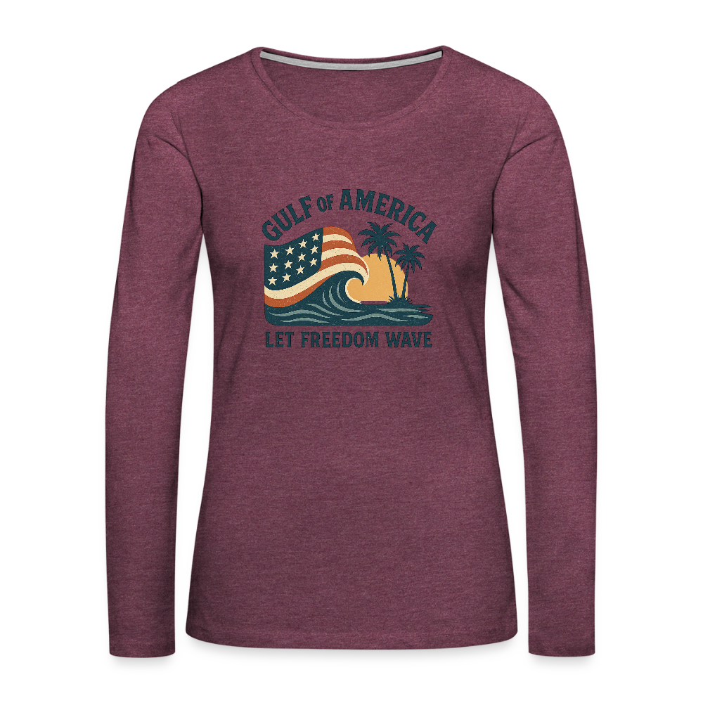 Gulf of America Women's Long Sleeve T-Shirt — Let Freedom Wave - heather burgundy