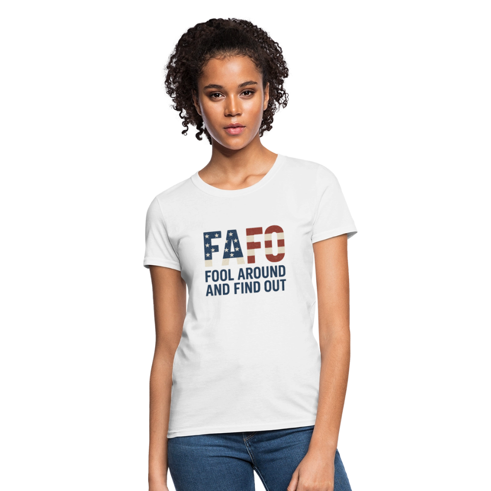 FAFO T-Shirt — Fool Around And Find Out - white