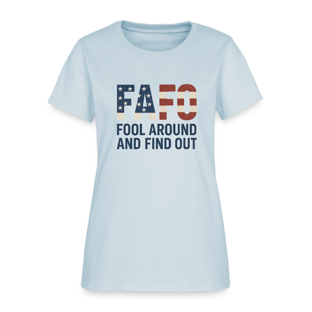 FAFO T-Shirt — Fool Around And Find Out - light blue