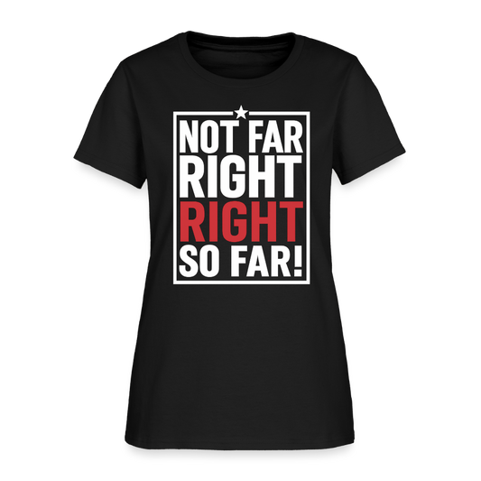 Right So Far (Women's) T-Shirt - black