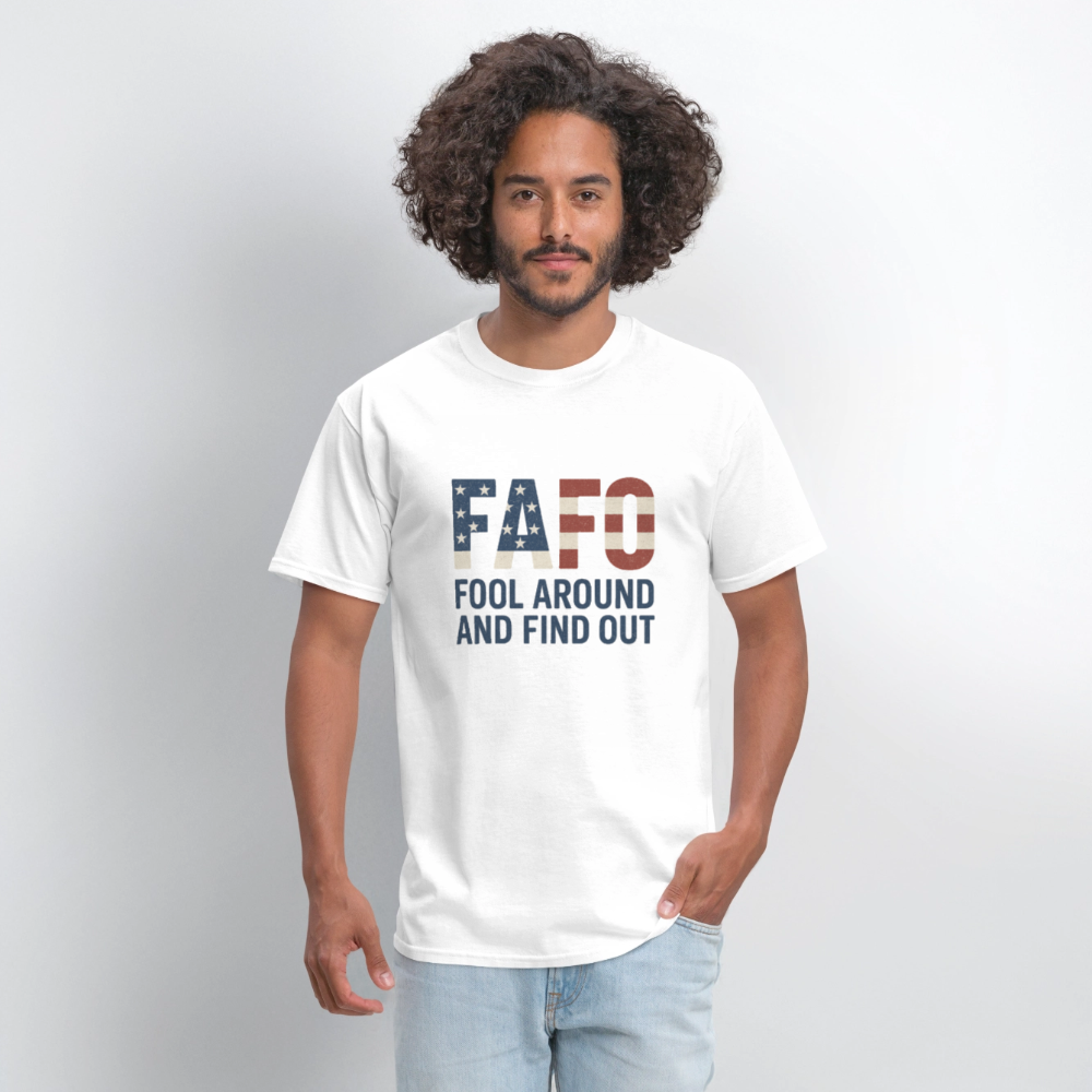 FAFO T-Shirt — Fool Around And Find Out - white