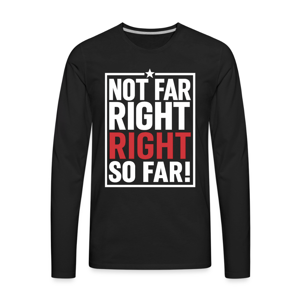 Right So Far Long Sleeve T-Shirt - black