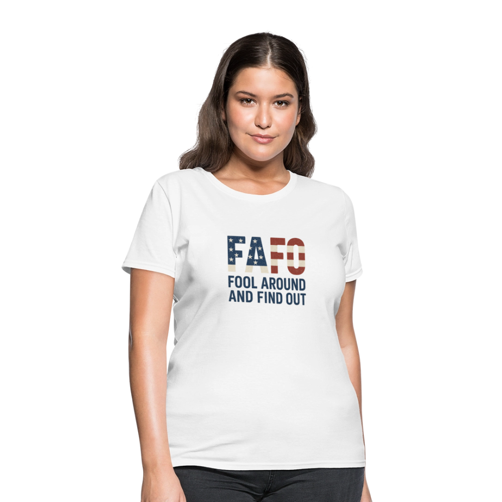 FAFO T-Shirt — Fool Around And Find Out - white