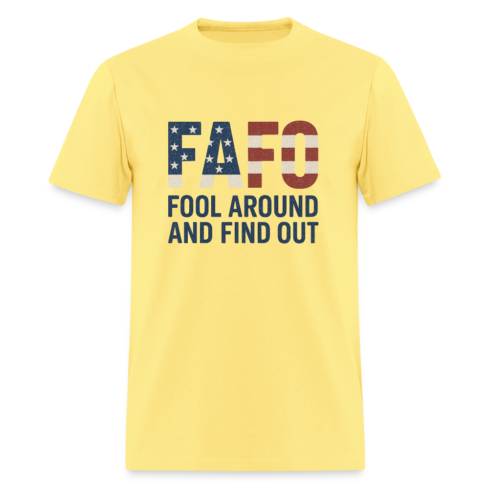 FAFO T-Shirt — Fool Around And Find Out - cornsilk