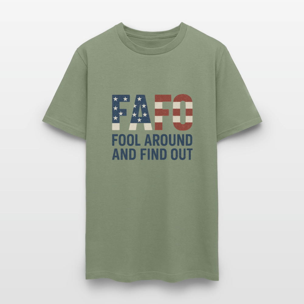 FAFO T-Shirt — Fool Around And Find Out - military green
