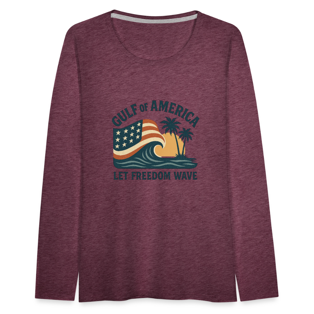 Gulf of America Women's Long Sleeve T-Shirt — Let Freedom Wave - heather burgundy