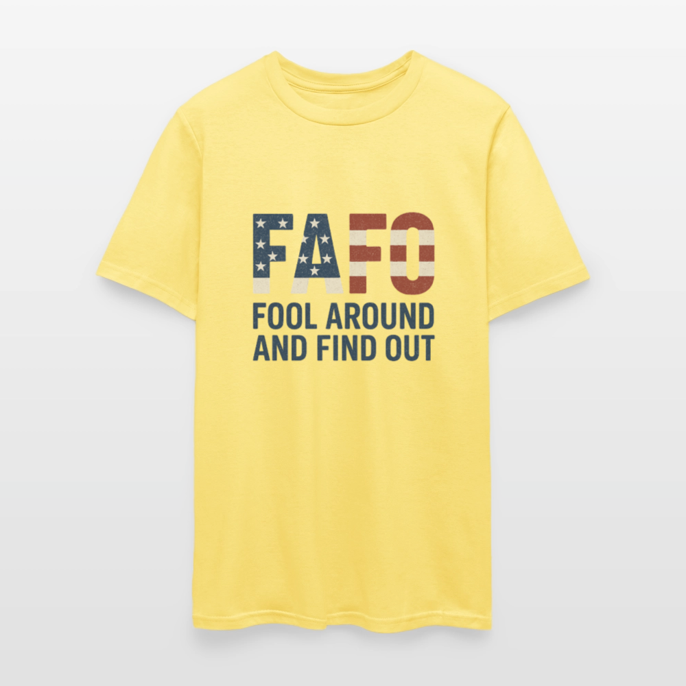 FAFO T-Shirt — Fool Around And Find Out - cornsilk